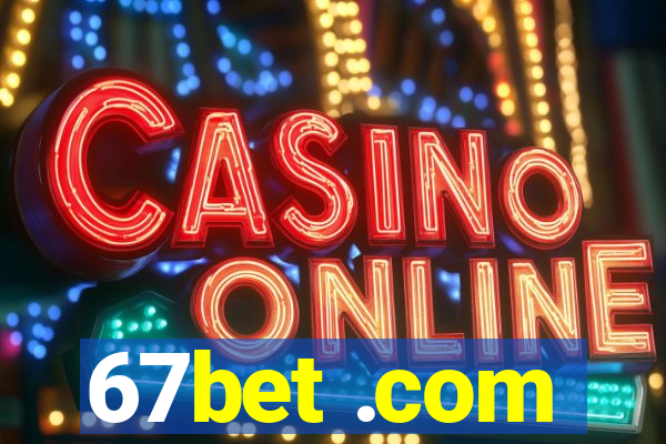 67bet .com